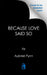 Because Love Said So by Aubreé Pynn