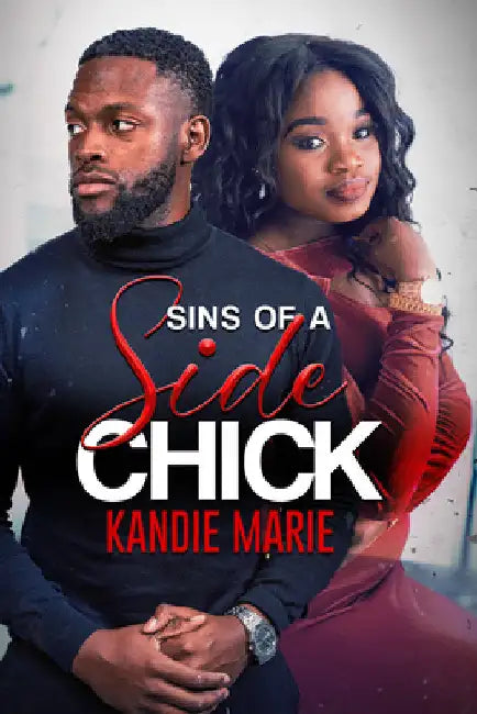Sins of a Side Chick by Marie, Kandie