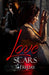 Love Scars by T. Friday