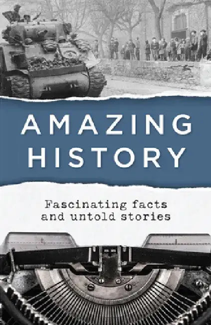 Amazing History by Publications International Ltd