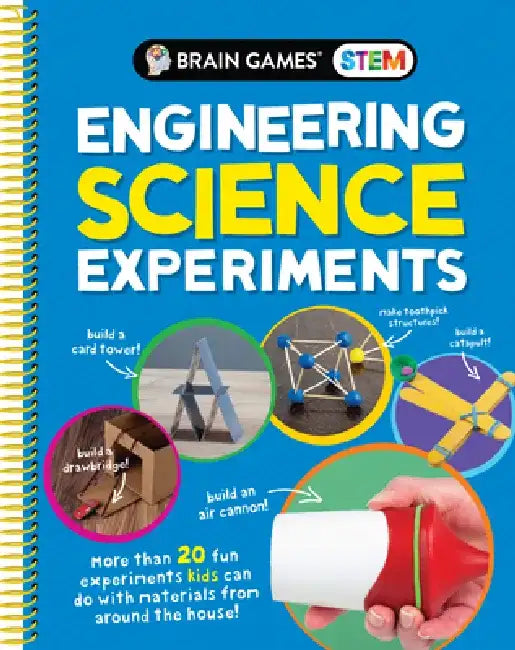 Brain Games Stem - Engineering Science Experiments: More Than 20 Fun Experiments Kids Can Do with Materials from Around the House! by Publications International Ltd