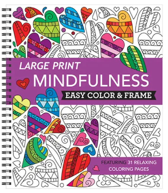Large Print Easy Color & Frame - Mindfulness (Coloring Book) by New Seasons