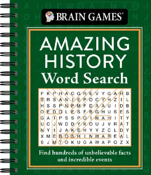 Brain Games - Amazing History Word Search: Find Hundreds of Unbelievable Facts and Incredible Events by Publications International Ltd