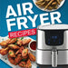 Air Fryer Recipes by Publications International Ltd