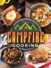 Campfire Cooking by Publications International Ltd