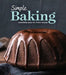 Simple Baking: Irresistible Easy-To-Follow Recipes by Publications International Ltd