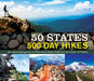 50 States 500 Day Hikes: An Essential Guide to America's Best Trails for All Levels of Hikers by Publications International Ltd