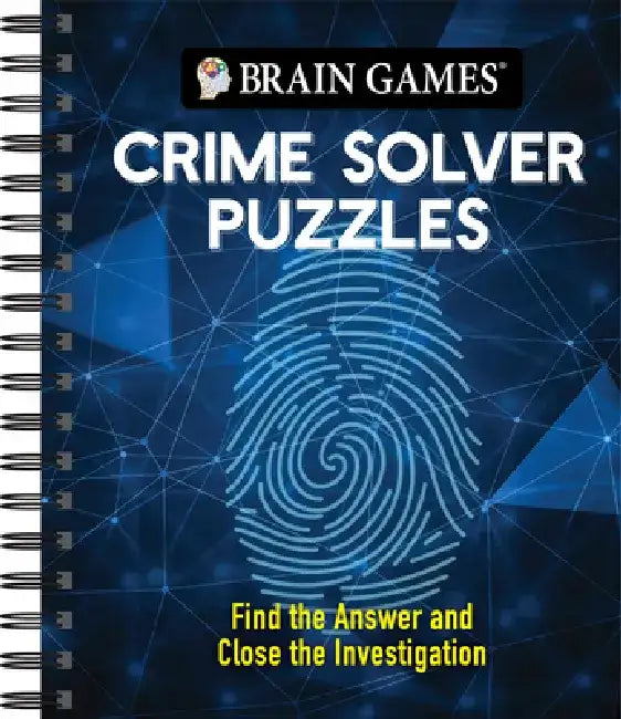 Brain Games - Crime Solver Puzzles: Quick-Witted Detective Challenges by Publications International Ltd