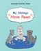 My Siblings Have Paws by Amanda Dushion Blew