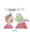 My Grouch and Me by Kelly Clement