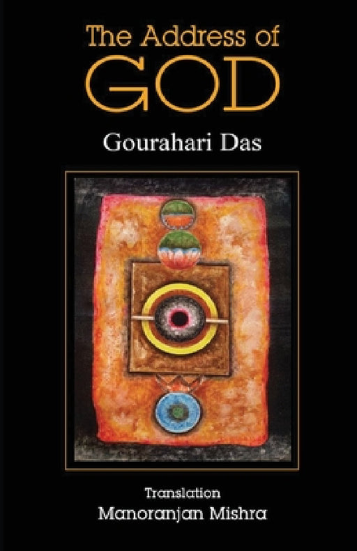 The Address of God by Gourahari Das, Manoranjan Mishra