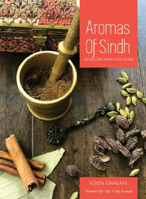 Aromas of Sindh by Geeta Gwalani