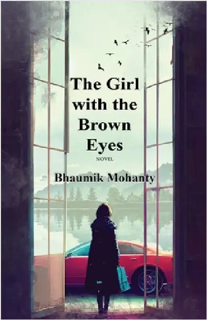 The Girl with the Brown Eyes by Mohanty, Bhaumik