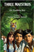 Three Maestros by Ray, Pratibha