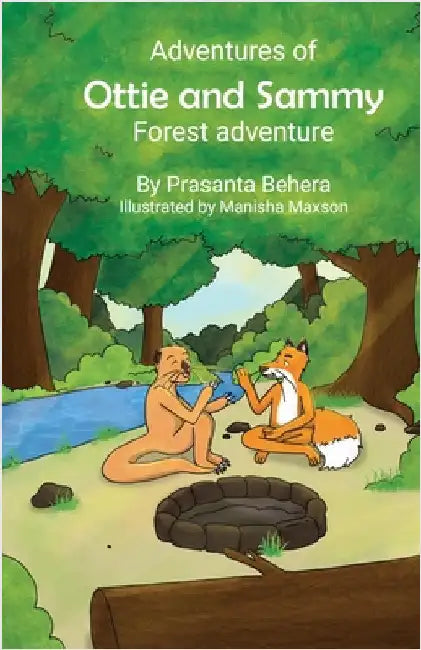 Adventures of Ottie and Sammy - Forest Adventure: Forest Adventure by Behera, Prasanta