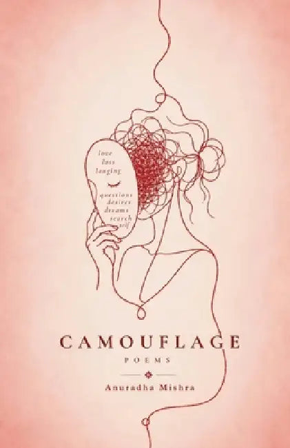 Camouflage by Anuradha Mishra