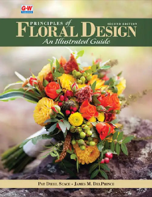 Principles of Floral Design: An Illustrated Guide by Pat Diehl Scace, James M. Delprince