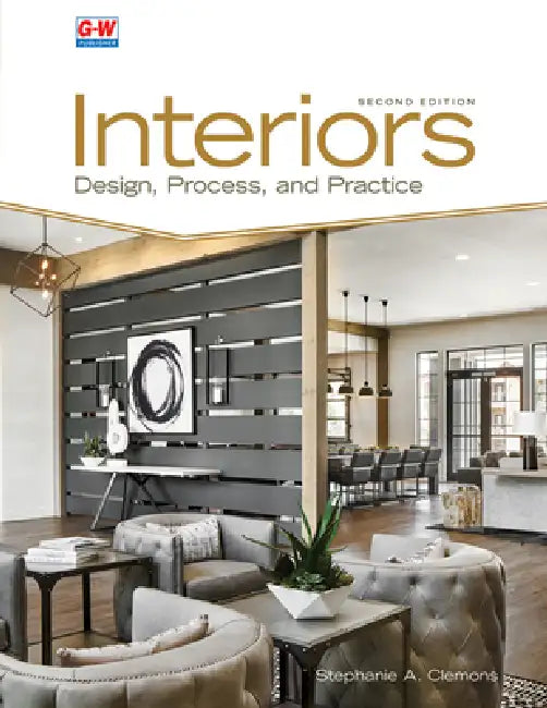 Interiors: Design, Process, and Practice by Stephanie A. Clemons