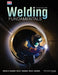 Welding Fundamentals by William A. Bowditch, Kevin E. Bowditch, Mark A. Bowditch
