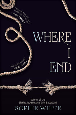 Where I End by Sophie White