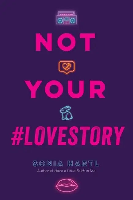 Not Your #lovestory by Sonia Hartl
