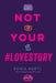 Not Your #lovestory by Sonia Hartl