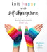 Knitting in Color with Self-Striping Yarn: Bright, Fun, Beautiful Accessories and Sweaters Made Easy by Stephanie Lotven