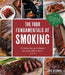 The Four Fundamentals of Smoking: Pit Master Secrets to Making Incredible BBQ at Home by Chris Sussman