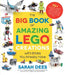 The Big Book of Amazing Lego Creations with Bricks You Already Have: 75+ Brand-New Vehicles, Castles, Games, Workable Gadgets and Other Unique Project by Sarah Dees
