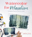 Watercolor for Relaxation: 25 Meditative Projects to Help You Unwind by Angelica Torres