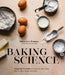 Baking Science: Foolproof Formulas to Create the Best Cakes, Pies, Cookies, Breads and More! by Dikla Frances