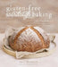 Gluten-Free Sourdough Baking: The Miracle Method for Creating Great Bread Without Wheat by Mary Thompson