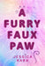 A Furry Faux Paw by Jessica Kara
