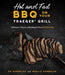 Hot and Fast BBQ on Your Traeger Grill: A Pitmaster's Secrets on Doubling the Flavor in Half the Time by Ed Randolph