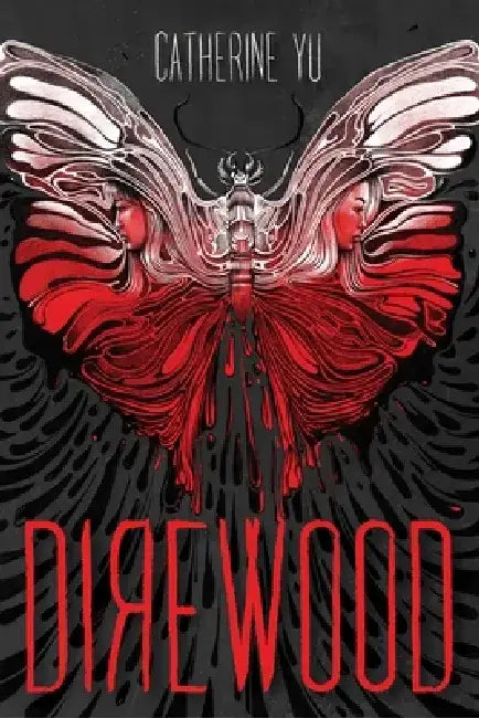 Direwood by Catherine Yu