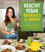 Low-Cal Vegan Breakfasts & Lunches: Delicious Fuss-Free Recipes That Will Keep You Feeling Healthy and Satisfied by Jillian Glenn