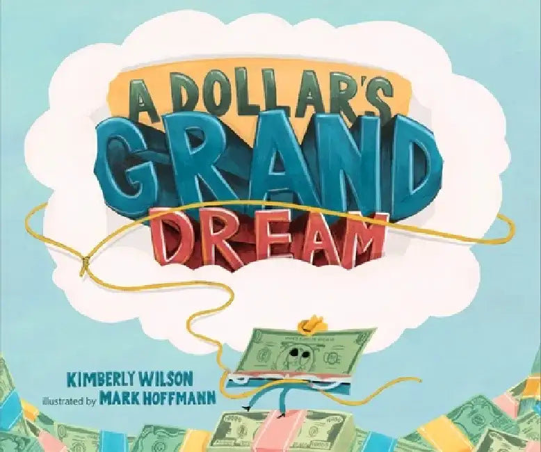 A Dollar's Grand Dream by Kimberly Wilson