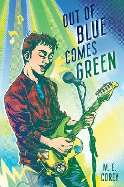 Out of Blue Comes Green by M. E. Corey