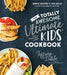 The Totally Awesome Ultimate Kids Cookbook: Simple Recipes and Fun Skills to Cook Fabulous Meals for Your Family by Tiffany Dahle