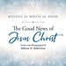 The Good News of Jesus Christ by Melissa N. Robertson
