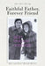 Faithful Father, Forever Friend by Alice Jane Stuckey