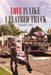 Love Is Like a Flatbed Truck by Tanya L. Orr