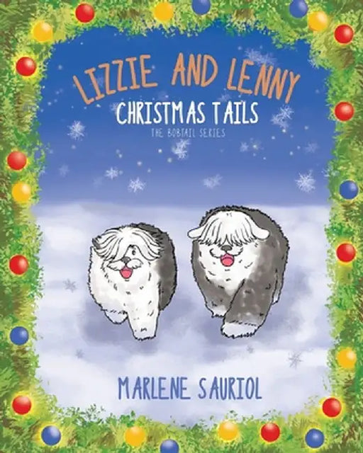 Lizzie and Lenny: Christmas Tails by Marlene Sauriol