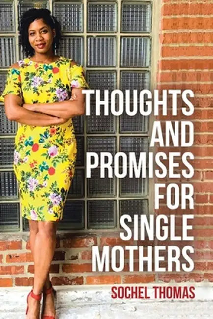 Thoughts and Promises for Single Mothers by Sochel Thomas