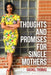 Thoughts and Promises for Single Mothers by Sochel Thomas