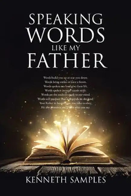 Speaking Words Like My Father by Kenneth Samples