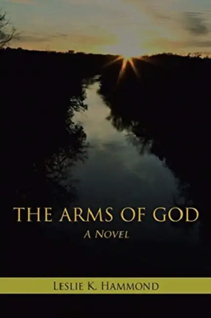 The Arms of God by Leslie K. Hammond