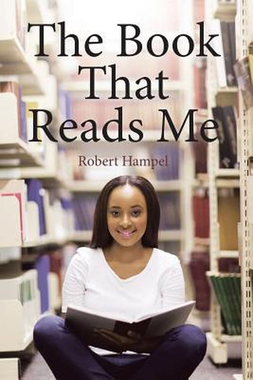 The Book That Reads Me by Robert Hampel