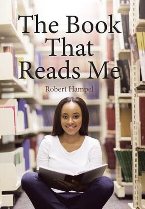 The Book That Reads Me by Robert Hampel