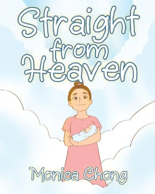 Straight from Heaven by Monica Chong